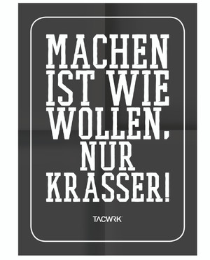 TACWRK - Machen-Wollen Poster Schwarz