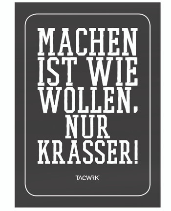 TACWRK - Machen-Wollen Poster Glatt Ungefalzt Schwarz