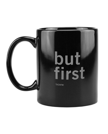 TACWRK - Mug But First